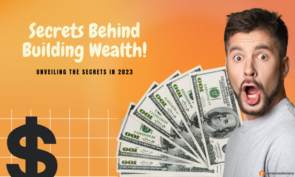 Unveiling the Secrets Behind Building Wealth!